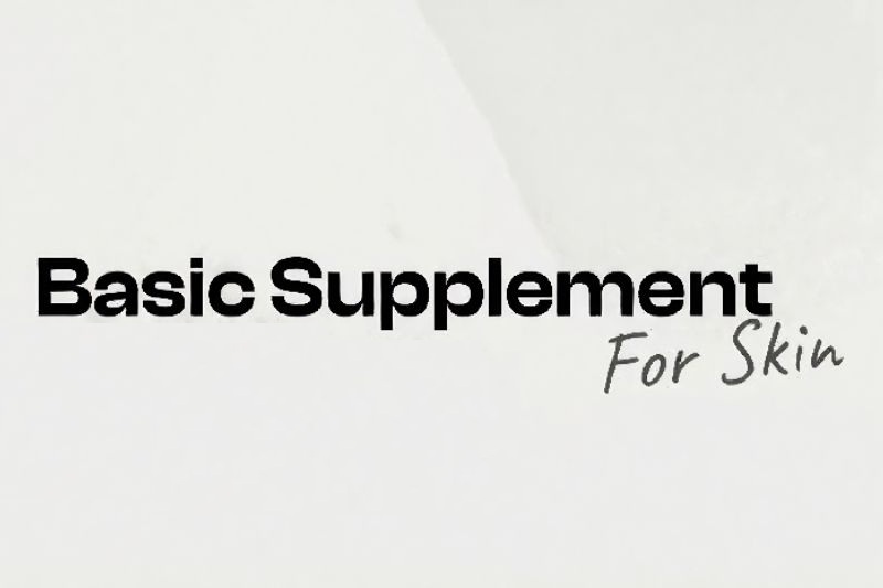 Basic supplement for your skin